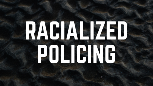 racialized policing